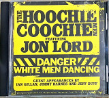 THE HOOCHIE COOCHIE MEN Feat. JON LORD "Danger: White Men Dancing" (ліцензія UA) новий [Deluxe case]