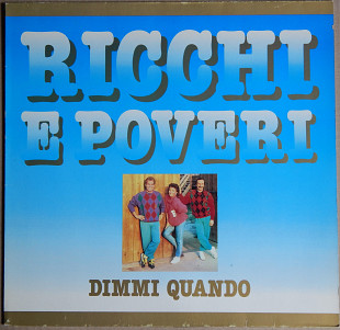 Ricchi E Poveri – Dimmi Quando (Baby Records – 207 624, Germany) NM-/NM-