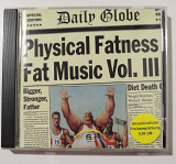 CD FAT MUSIC Vol. III: Physical Fatness 1997 (USA)