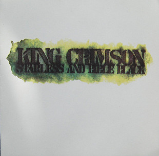 King Crimson – Starless And Bible Black /1974/ 2000/ Спюрк/