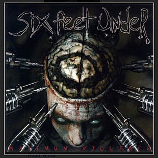 CD Six Feet Under - Maximum Violence