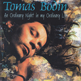 Tomas Bodin – An Ordinary Night In My Ordinary Life