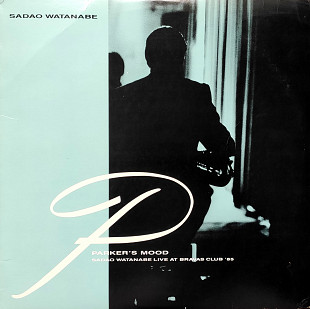 Sadao Watanabe. Perker's Mood. Sadao Watanabe Live at Bravas Club '85