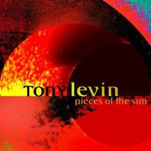 Tony Levin – Pieces Of The Sun