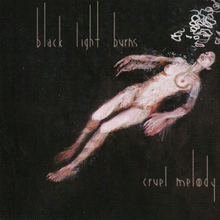 Black Light Burns (Ex-Limp Bizkit) – Cruel Melody