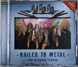 U.D.O. "Nailed to Metal" - The Missing Tracks - Live! (ліцензія UA) новий диск [в Deluxe-коробці]