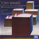 Tony Banks - The City Of Prague Philharmonic Orchestra, Paul Englishby – Six Pieces For Orchestra
