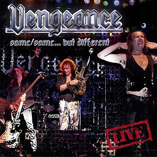 VENGEANCE CD «Same/Same...But Different» ℗2007