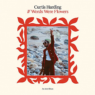 Curtis Harding - If Words Were Flowers.
