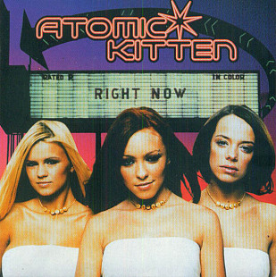 ATOMIC KITTEN CD «Right Now» ℗2000