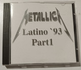CD METALLICA 1993 Latino '93 Part 1 (Germany)