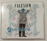 Maxi-Single CALEXICO 2003 Quattro {World Drifts In} EU