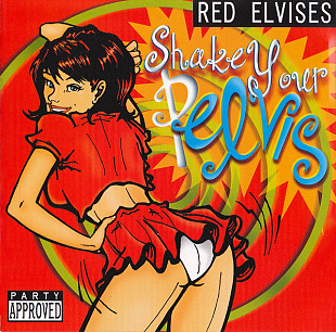 Red Elvises – Shake Your Pelvis