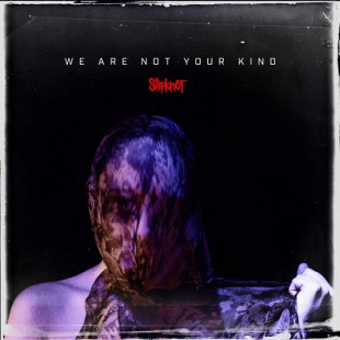 Slipknot – We Are Not Your Kind. (2LP).