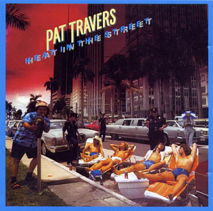 Pat Travers Band – Heat In The Street