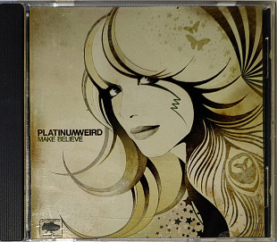 Platinum Weird – Make Believe***