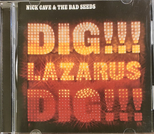 Nick Cave & the Bad Seeds. Dig!!! Lazarus Dig!!! 2008.