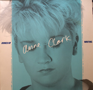 Anne Clark – Joined Up Writing. (Germany)