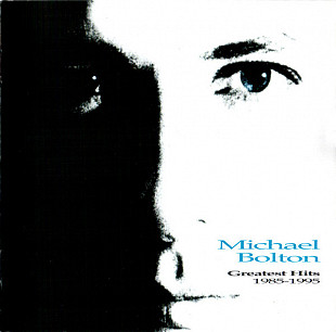 Michael Bolton - Greatest Hits (1985 - 1995) (1995)