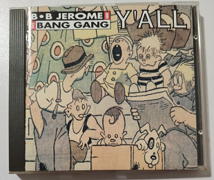 CD B.B. JEROME And The Bang Gang 1991 Y'All (Belgium)