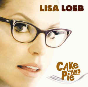 Фирменный LISA LOEB - "Cake And Pie"