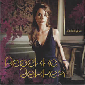 Фирменный REBEKKA BAKKEN - "Is That You"