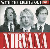 Nirvana ‎– With The Lights Out (Disc 1) 2004