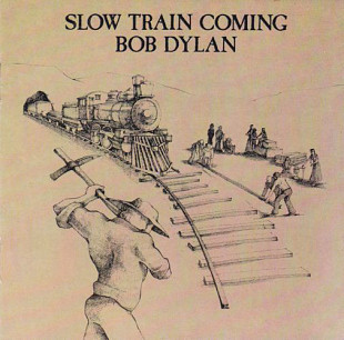 Bob Dylan – Slow Train Coming