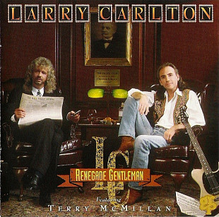 Larry Carlton featuring Terry McMillan – Renegade Gentleman