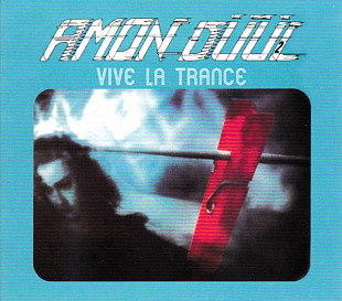 Amon Düül 2 – Vive La Trance