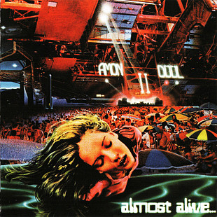 Amon Düül II – Almost Alive...