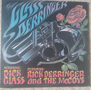 Dick Glass Featuring Rick Derringer And The McCoys ‎– The Glass Derringer