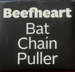 Beefheart. Bat Chain Puller. 2012