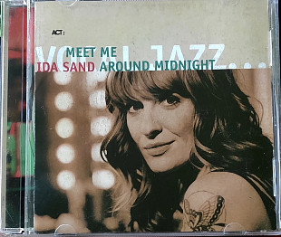 Ida Sand. Meet Me Around Midnight.