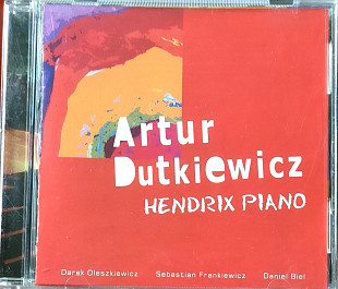 Artur Dutkiewicz. Hendrix Piano.