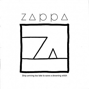ZAPPA CD «Ship Arriving Too Late To Save A Drowning Witch» ℗1982