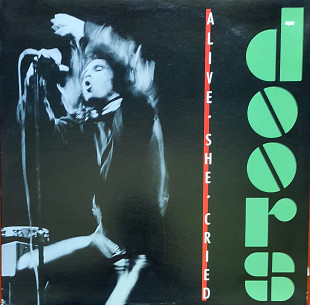The Doors. Alive, She Cried.