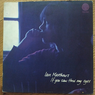 Ian Matthews If You Saw Thro My Eyes UK first press lp vinyl vertigo swirl