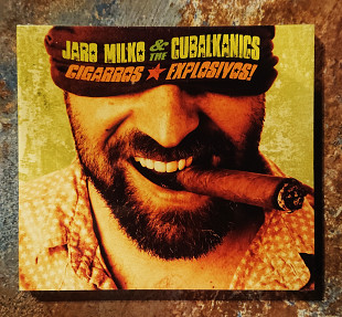 Jaro Milko & The Cubalkanics – Cigarros Explosivos!
