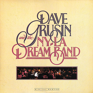 DAVE GRUSIN AND THE N.Y./L.A. DREAM BAND «Dave Grusin And The N.Y. / L.A. Dream Band» ℗1982