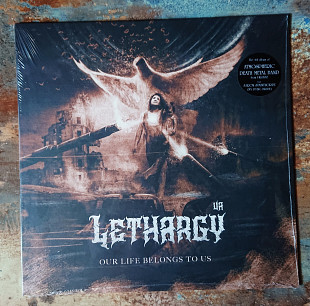 Lethargy – Our Life Belongs To Us