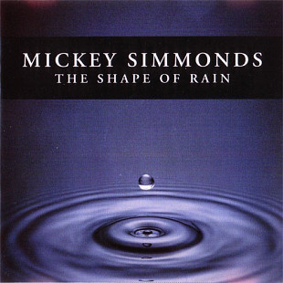 Mickey Simmonds – The Shape Of Rain