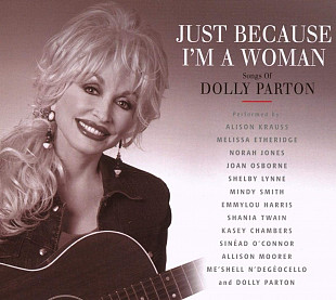 Just Because I’m A Woman: Songs Of Dolly Parton (2005) (CD)