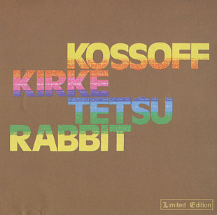 Kossoff, Kirke, Tetsu, Rabbit 1972 - Kossoff / Kirke /Tetsu / Rabbit