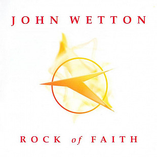 John Wetton – Rock Of Faith
