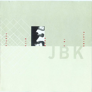 JBK* – Playing In A Room With People