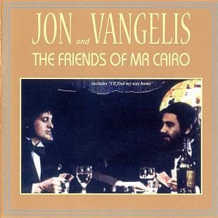 Jon And Vangelis* – The Friends Of Mr Cairo
