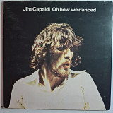 Jim Capaldi – Oh How We Danced\UK\1972\G+\VG