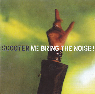 Scooter – We Bring The Noise!