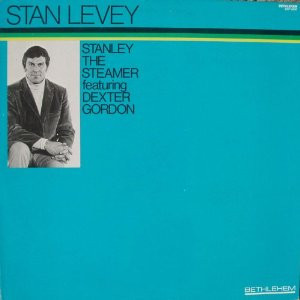Stan Levey Featuring Dexter Gordon – Stanley The Steamer, LP